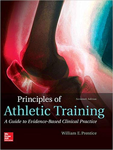 Principles of Athletic Training: A Guide to Evidence-Based Clinical Practice 16th Edition